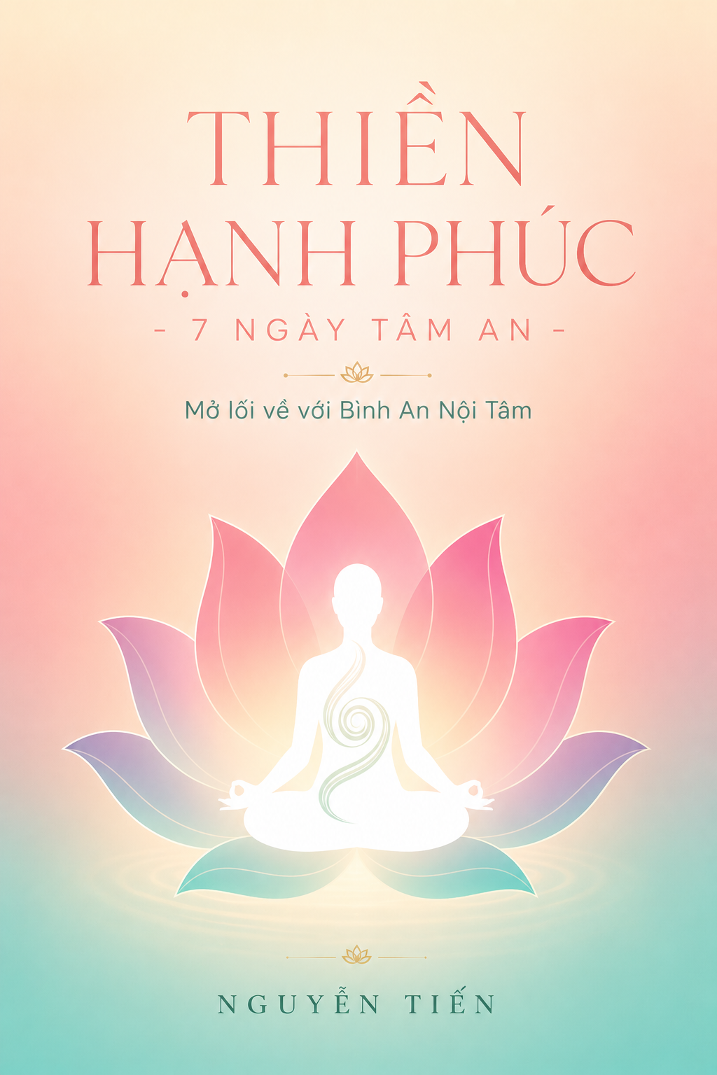 Bìa sách Thiền Hạnh Phúc – 7 Ngày Tâm An